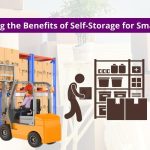 Discovering the Benefits of Self-Storage for Small Business Owners