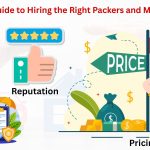 The Ultimate Guide to Hiring the Right Packers and Movers Company