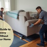 The Ultimate Guide to Moving Heavy Furniture Without Damaging Your Home