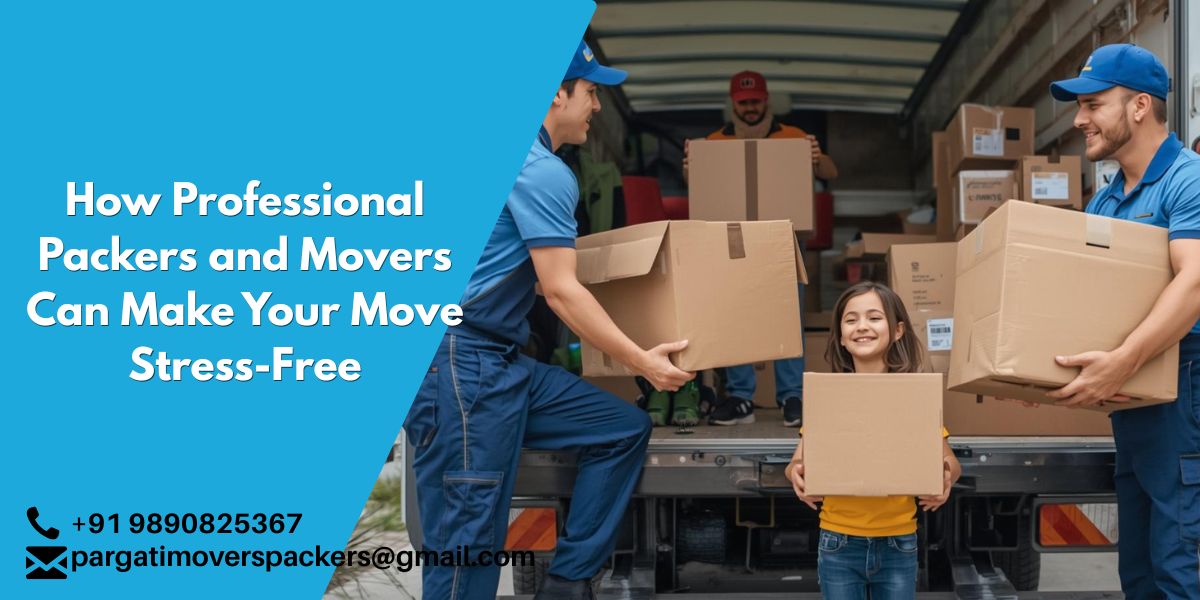 How Professional Packers and Movers Can Make Your Move Stress-Free